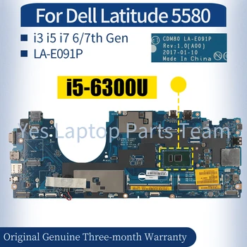 LA-E091P за лаптоп Dell Latitude 5580 дънна Платка 00C098 0M3HDV 0V6V32 0PF39V 0PF39V 0752XF i3 i5 i7 6/7-аз дънна Платка на Лаптоп