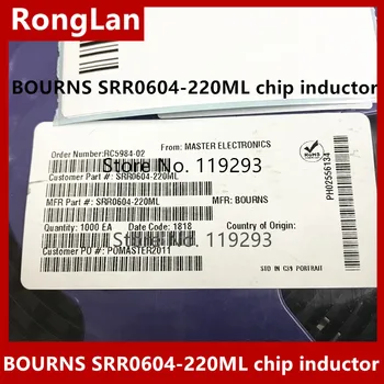 Индуктор с чип Bourns истински SRR0604-220ML 0604 22UH-100 бр./лот