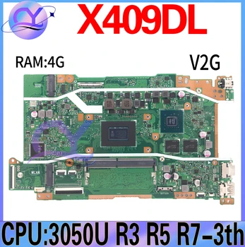 X409DL дънна Платка За ASUS X409D X509DL X509D X509DA X409DA дънна Платка С процесор 3050U R3, R5 ах италиански хляб! r7 4 GB UMA Или V2G 100% Работа