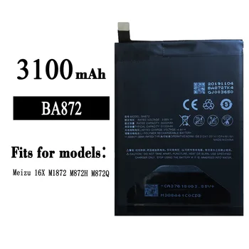 100% Оригинални Висококачествени Замяна Батерия За Meizu 16X M1872 M872H Q BA872 Голям Капацитет 3100mAh Вградена Батерия + Инструменти